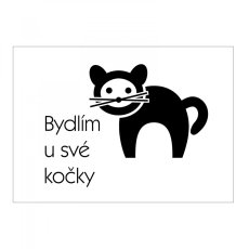Plakát s nápisem Bydlím u své kočky