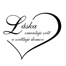 napis laska zvetsuje domov